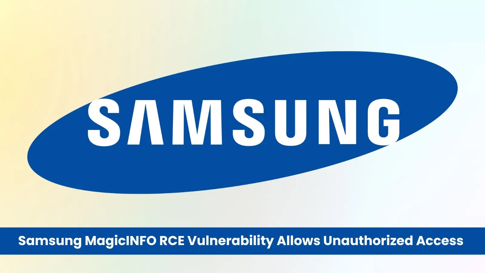 Critical Vulnerability in Samsung MagicINFO Allows Remote Code Execution Without Authentication
