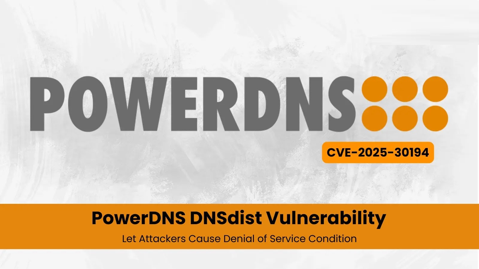 Critical Vulnerability in PowerDNS DNSdist Exposes Systems to Denial-of-Service Attacks