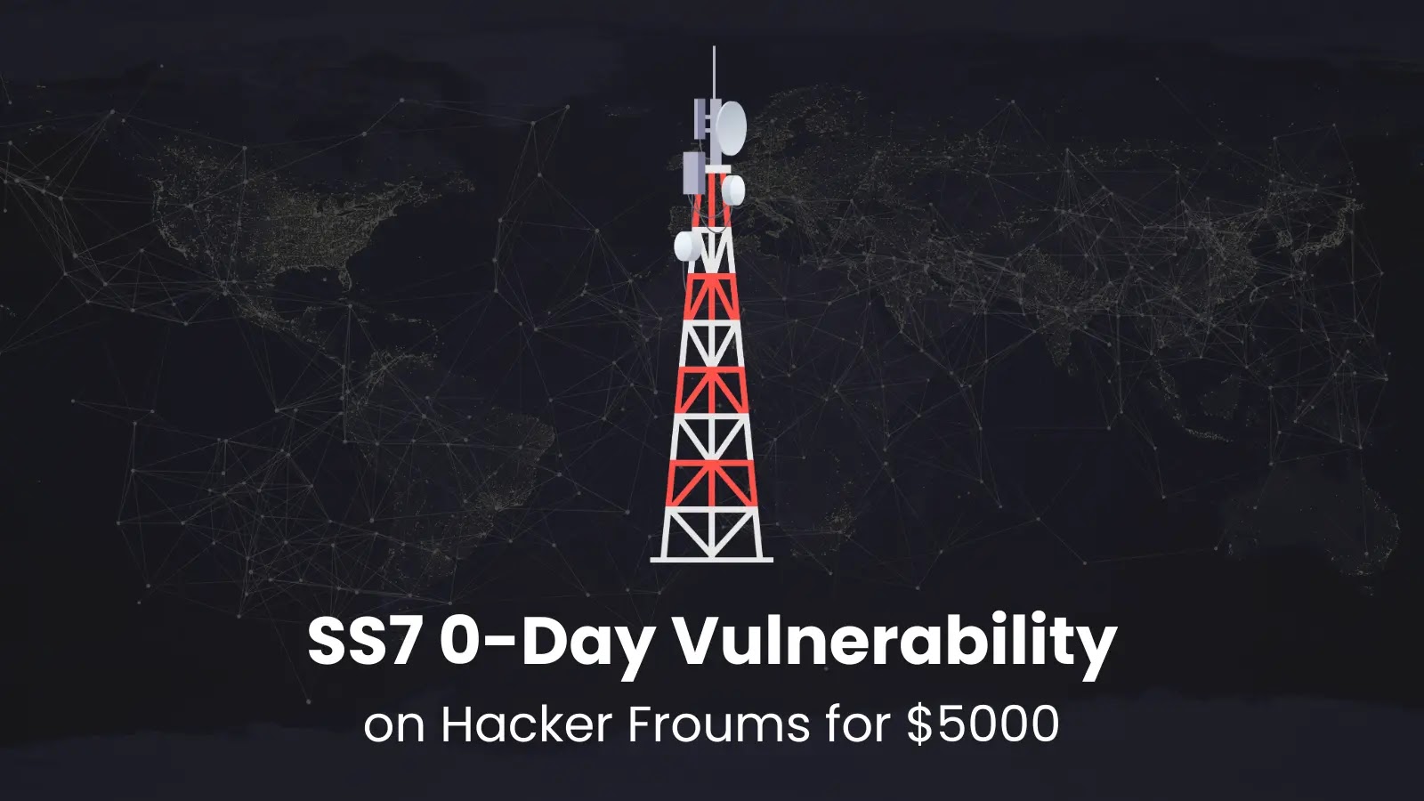Hackers Exploit SS7 Vulnerability to Intercept SMS and Track Phones