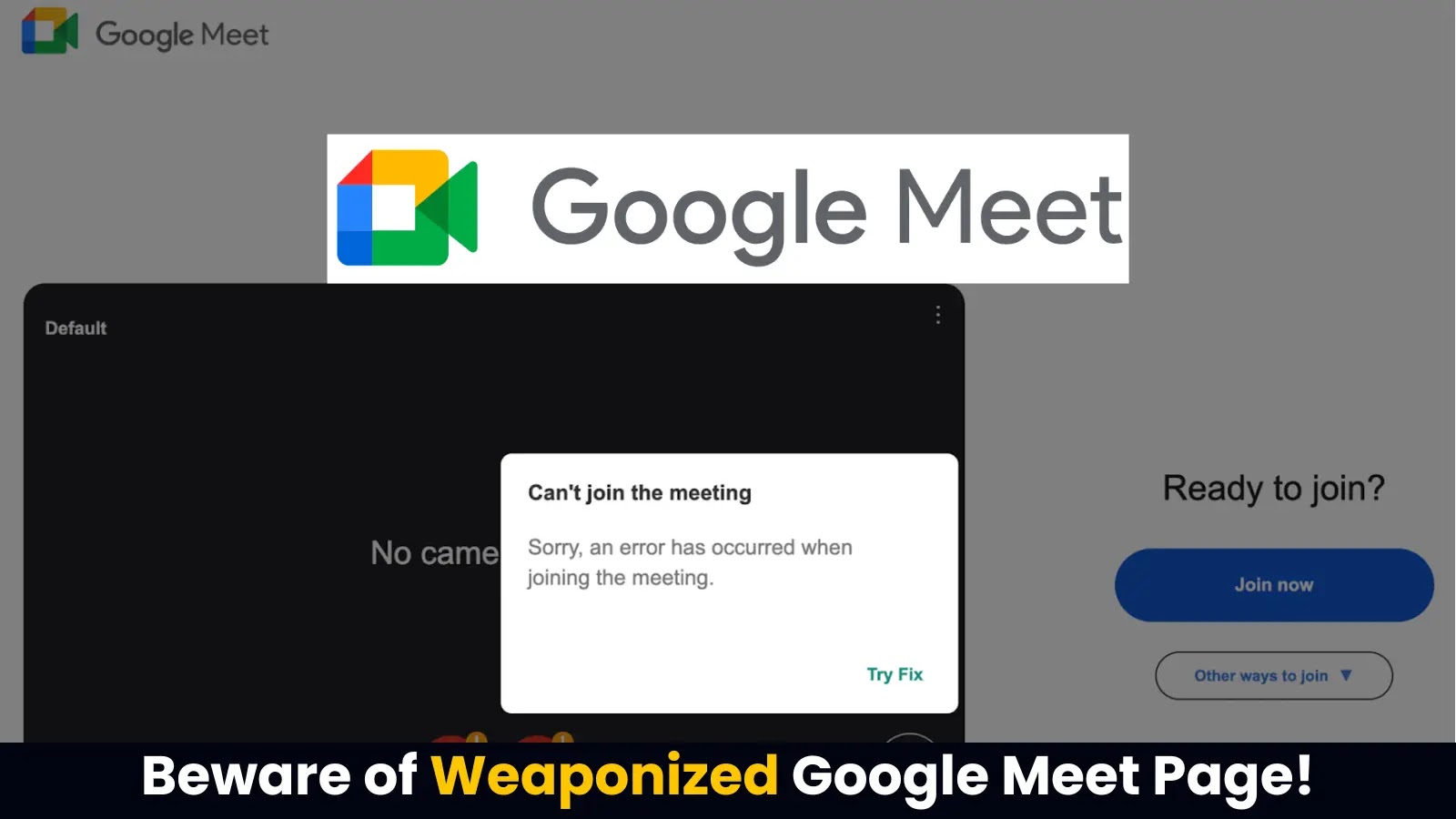 Cybercriminals Exploit Fake Google Meet Pages to Deploy Infostealing Malware