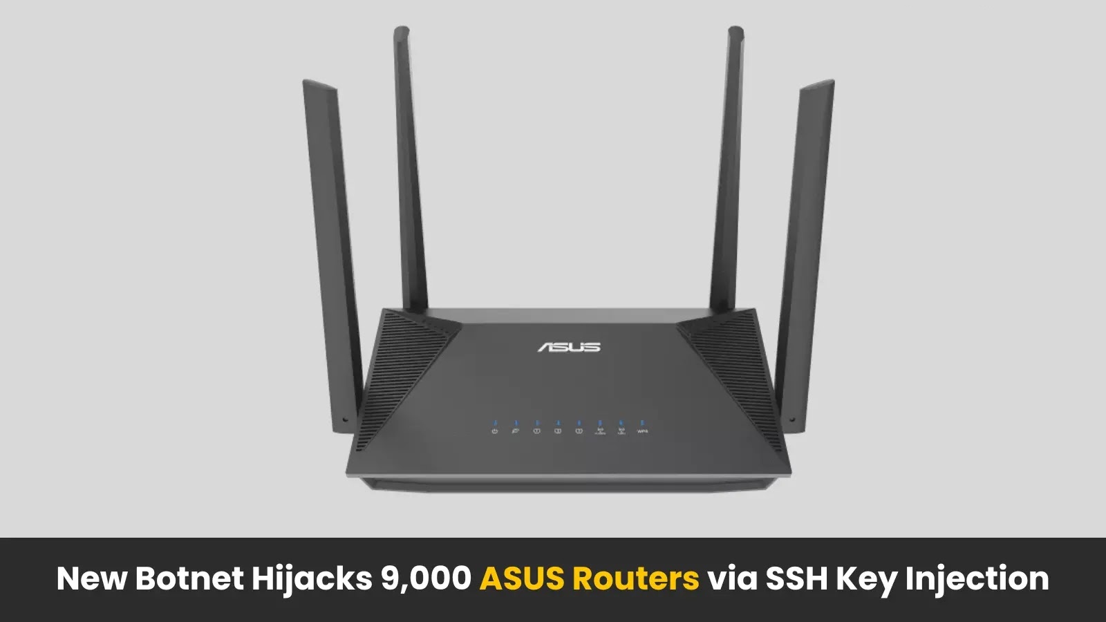 New Botnet Compromises 9,000 ASUS Routers, Establishes Persistent Backdoor Access