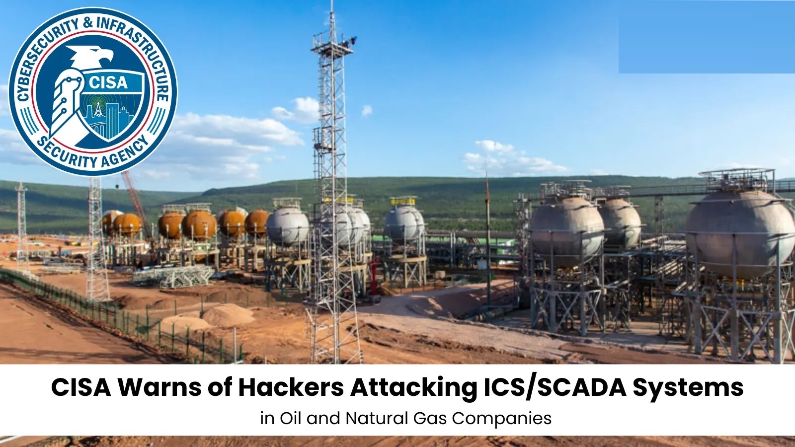 Escalating Cyber Threats to ICS/SCADA Systems in the U.S. Oil and Natural Gas Sector