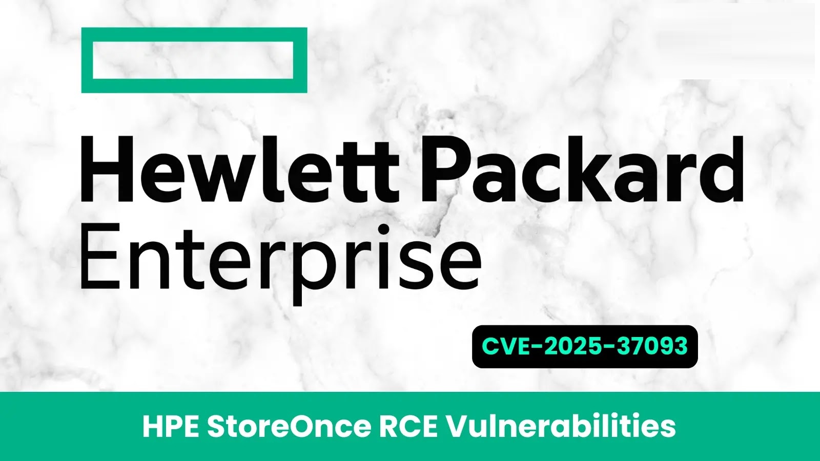 Critical Vulnerabilities in HPE StoreOnce Software Expose Enterprises to Remote Attacks