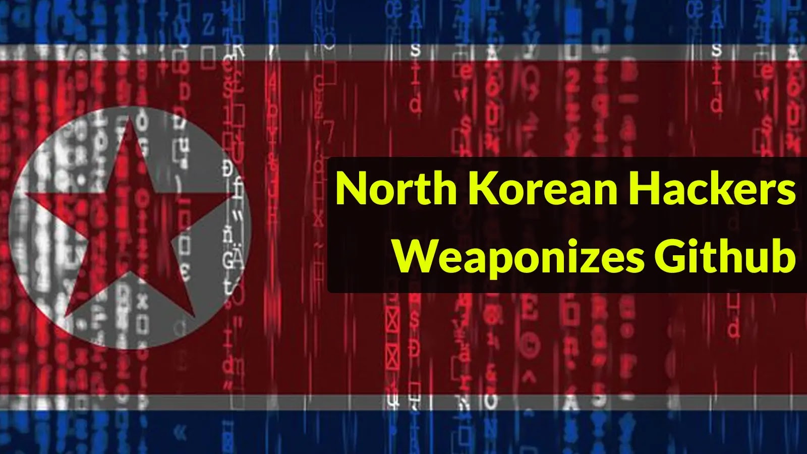 North Korean Hackers Exploit GitHub Infrastructure to Distribute Malware