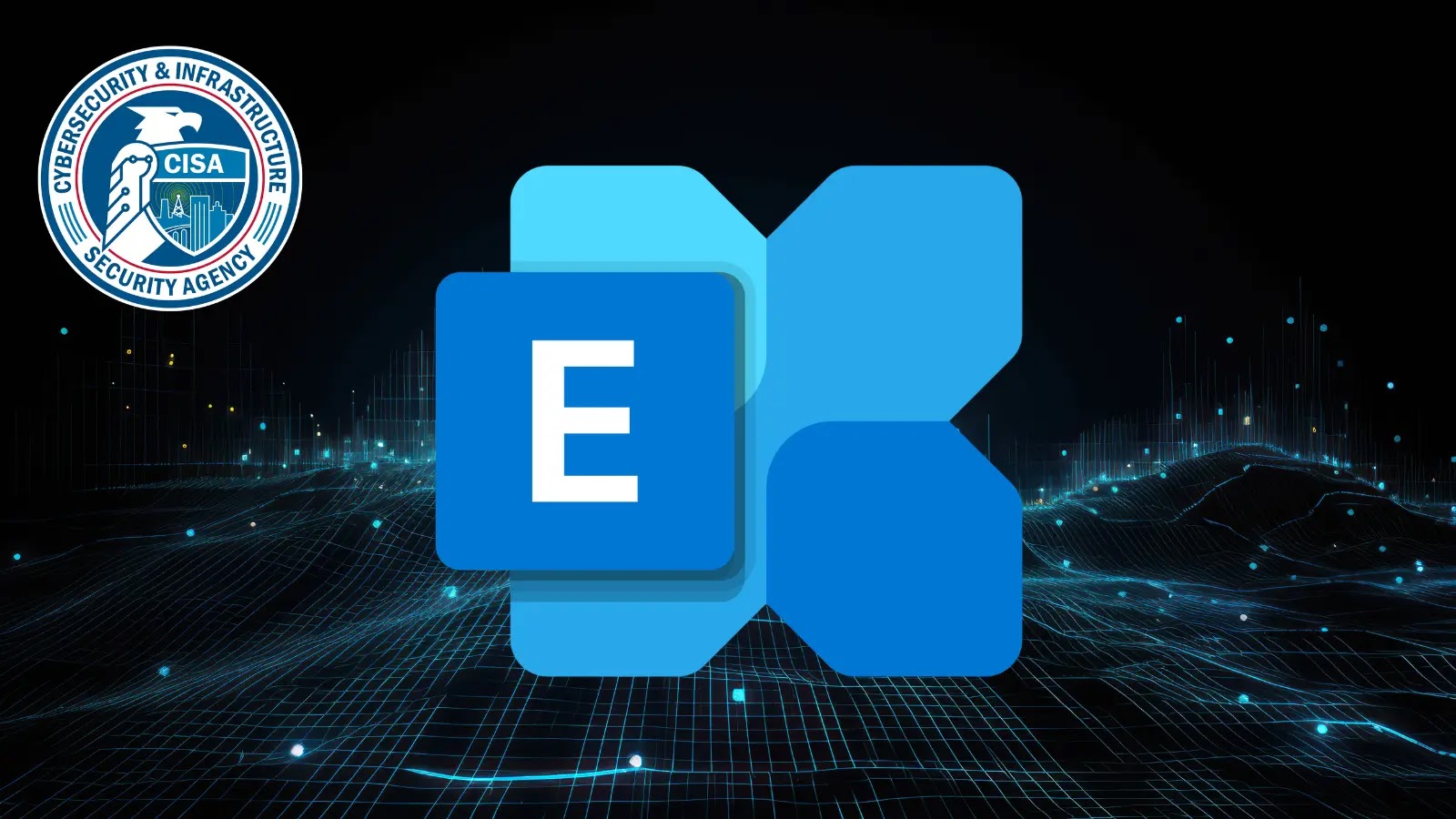 CISA Issues Urgent Directive for Federal Agencies to Patch Critical Microsoft Exchange Vulnerability