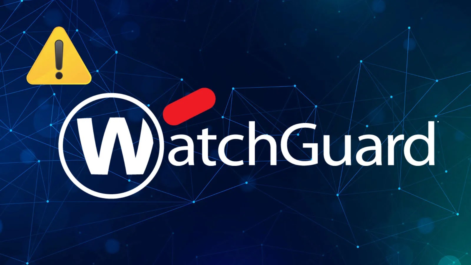Critical WatchGuard VPN Vulnerability Exposes Systems to Remote Code Execution