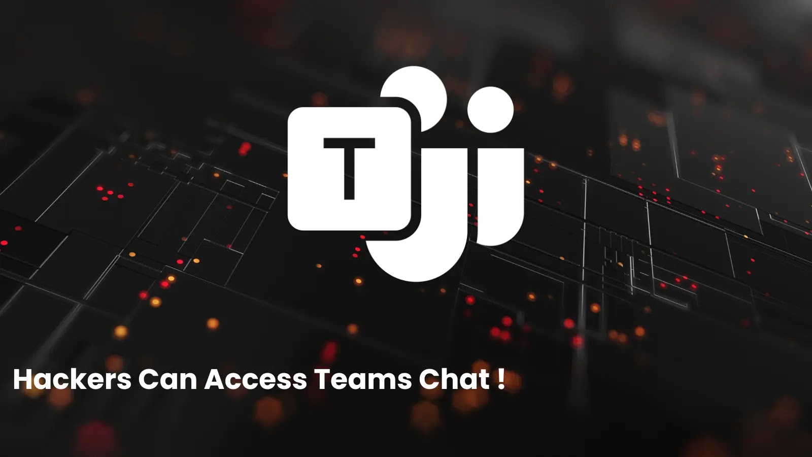 Exploiting Microsoft Teams: Unauthorized Access Through Decrypted Authentication Tokens