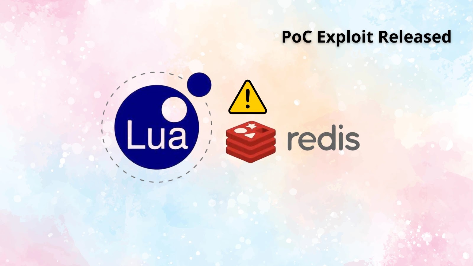 Critical Lua Engine Vulnerabilities in Redis 7.4.5: Immediate Action Required