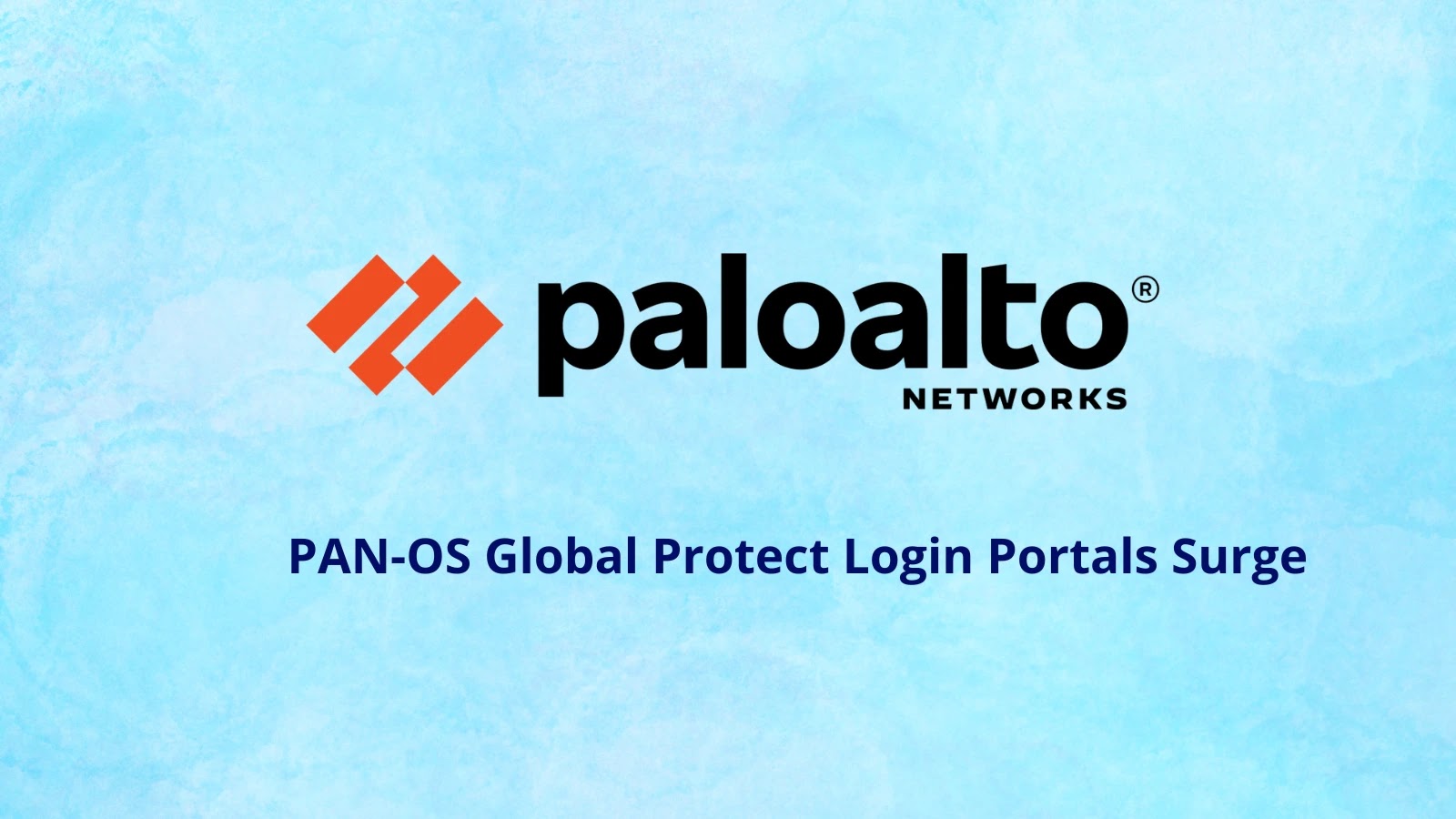 Surge in Attacks on Palo Alto Networks’ GlobalProtect Portals: Over 2,200 IPs Involved