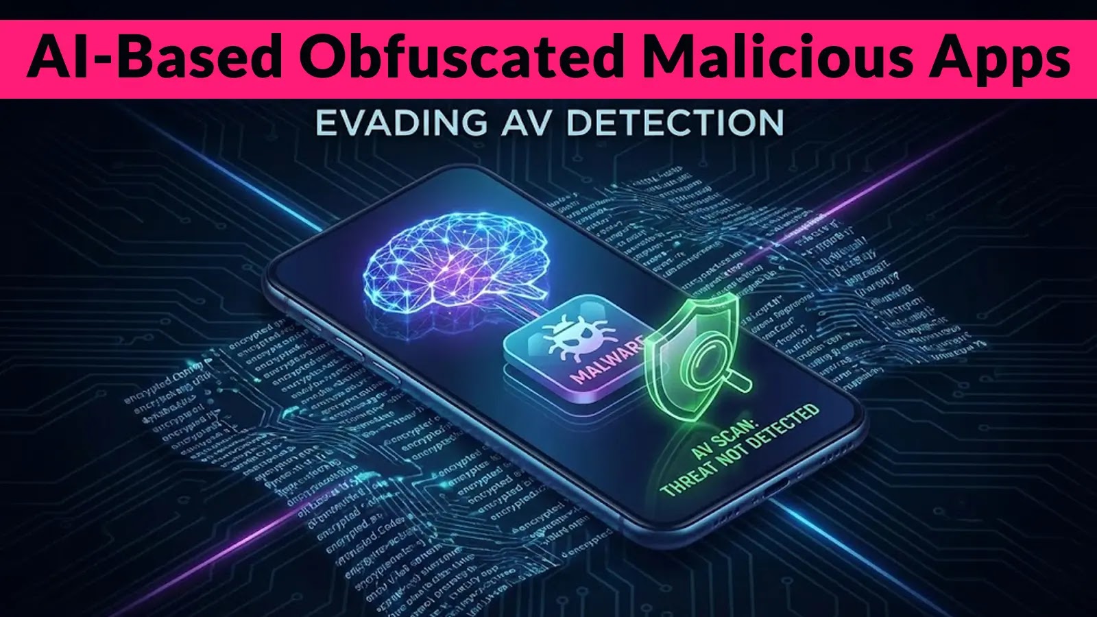 AI-Enhanced Obfuscation in Malicious Android Apps Evades Detection, Highlights Security Challenges