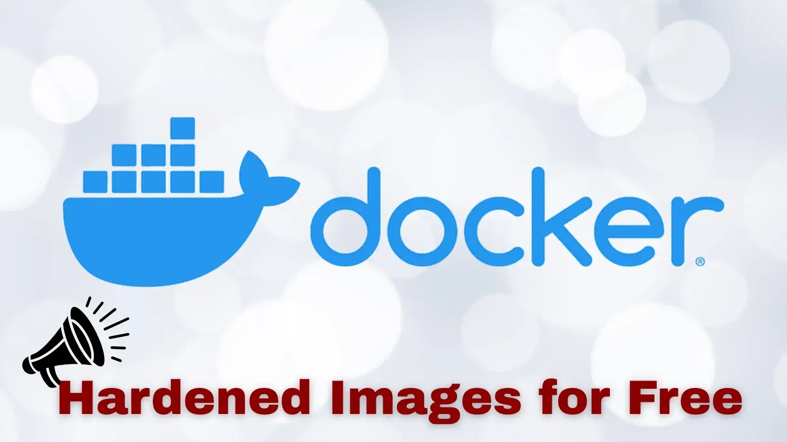Docker Offers Free Open-Source Hardened Container Images to Combat Supply Chain Attacks