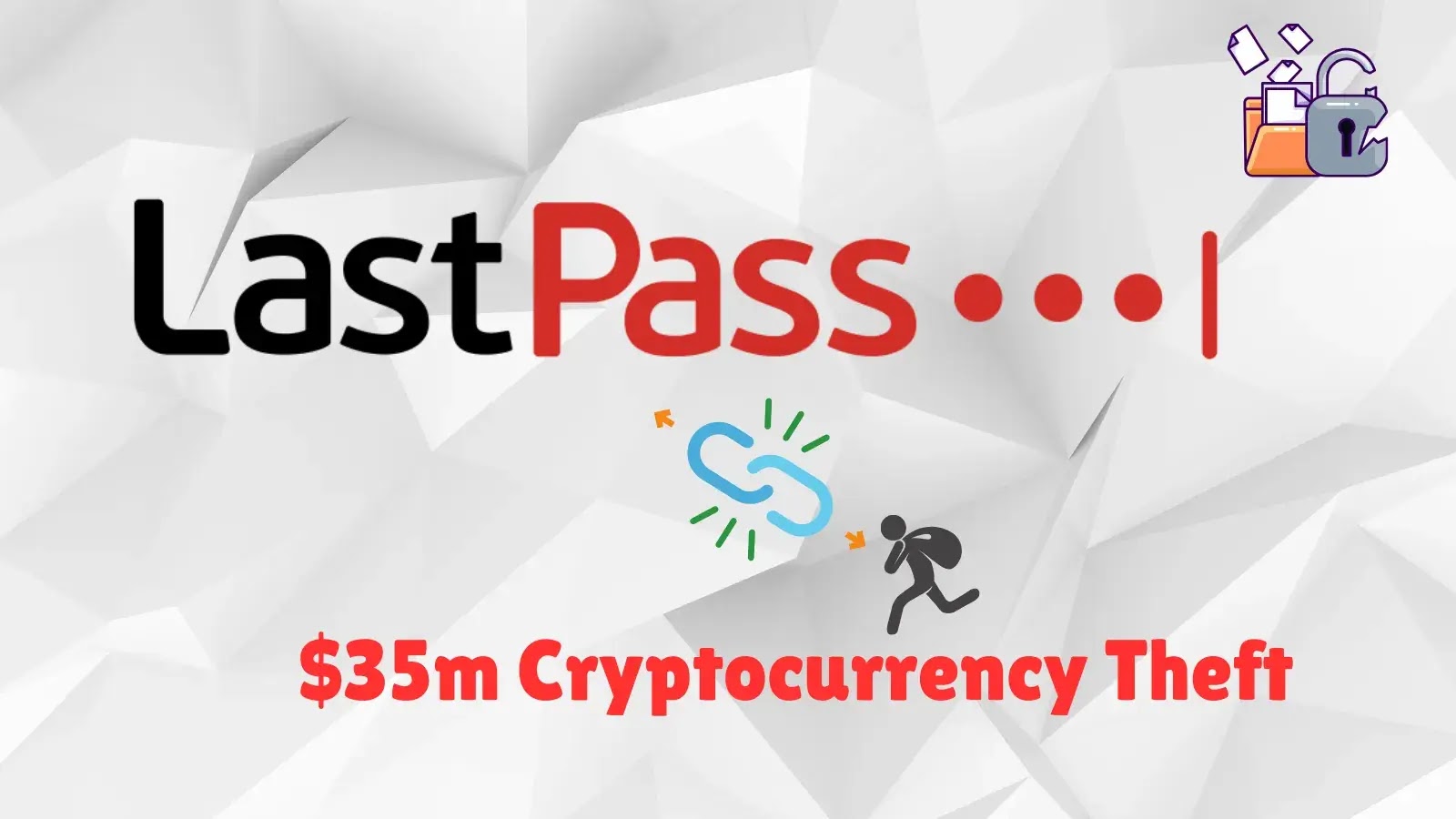 LastPass Breach Leads to $35M Cryptocurrency Heist, Ongoing Fallout and ICO Fine