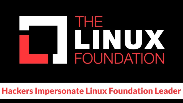 Cybercriminals Impersonate Linux Foundation Leader to Target Open Source Developers in Sophisticated Phishing Scam